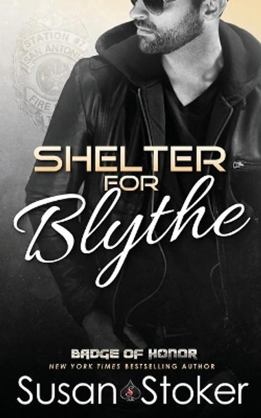 Shelter for Blythe by Susan Stoker 9781943562237