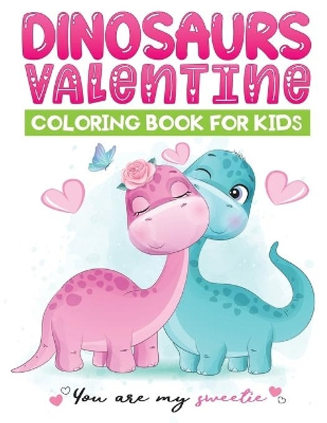 dinosaurs valentine coloring book for kids: Fun coloring pages of dinosaurs by Jane Kid Press 9798593872128