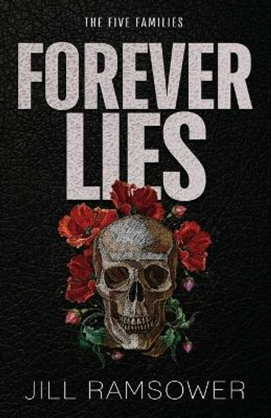 Forever Lies: A Mafia Romance by Jill Ramsower 9781963286144