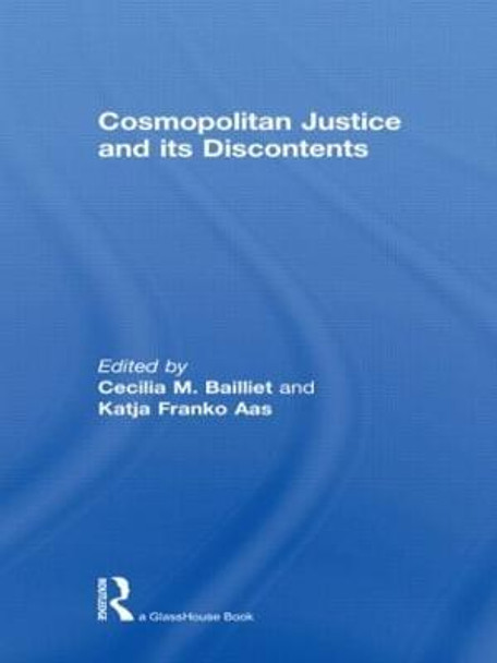 Cosmopolitan Justice and its Discontents by Cecilia Bailliet