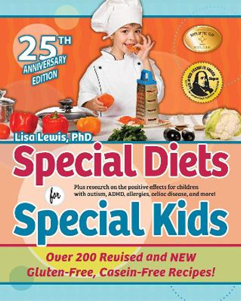 Special Diets for Special Kids: Updated Gluten-Free, Casein-Free Recipes You'll Love by Lisa Lewis 9781949177985