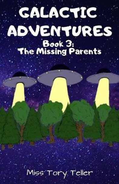 The Missing Parents . NZ/UK/AU by Miss Tory Teller 9781975809249