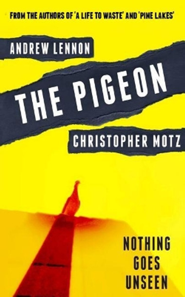 The Pigeon: Nothing Goes Unseen by Christopher Motz 9781718913288