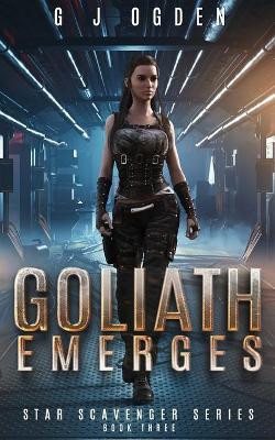 Goliath Emerges by G J Ogden 9781916042698