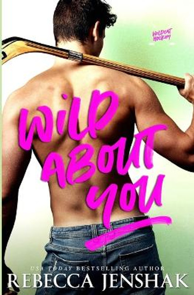 Wild About You by Rebecca Jenshak 9781951815349