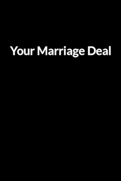 Your Marriage Deal: The Low Self Esteem African American Teacher and Mom's Guide to Saving Your Marriage through Text Messaging by Ryan Leenashe 9798604222164