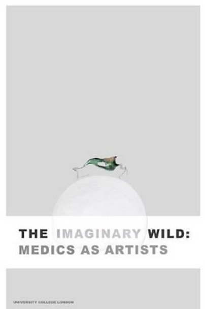 The Imaginary Wild: Medics as Artists by Lan Lan 9781320723855