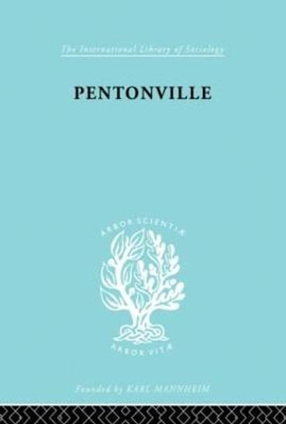 Pentonville: A Sociological Study of an English Prison by Professor Terence Morris