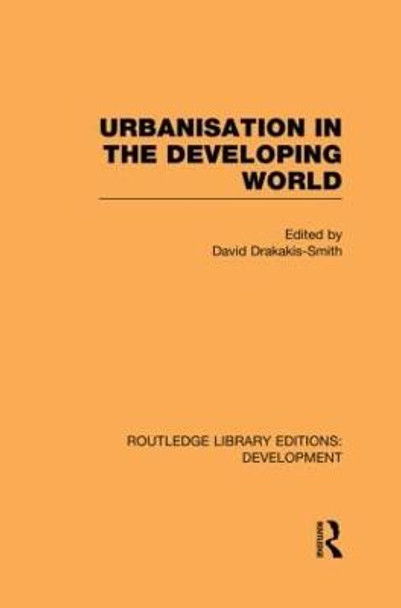 Urbanisation in the Developing World by David W. Drakakis-Smith