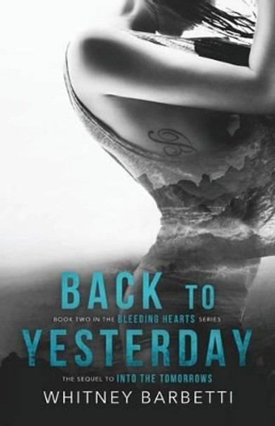 Back to Yesterday by Whitney Barbetti 9781539513544