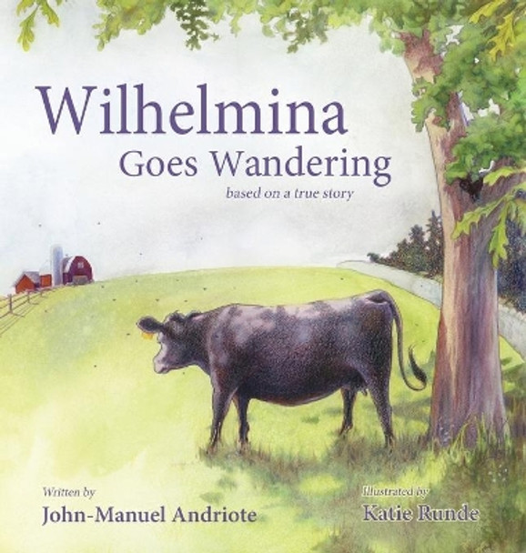 Wilhelmina Goes Wandering by John-Manuel Andriote 9781628902587