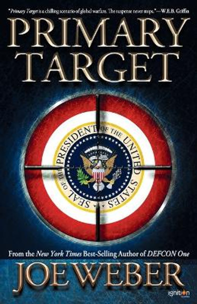 Primary Target by Joe Weber 9781937868369
