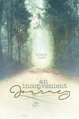 An inconvenient journey by Bethny Ricks 9781662901645