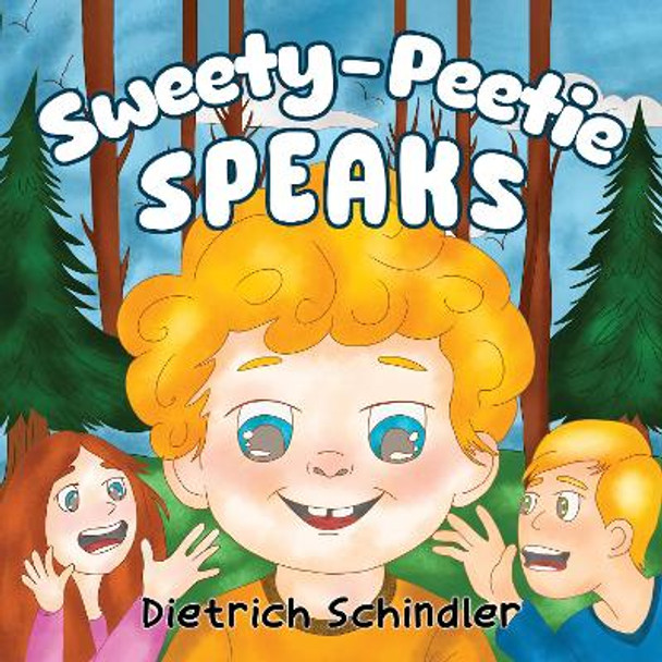 Sweety-Peetie Speaks by Dietrich Schindler 9781787881105