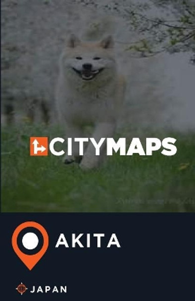 City Maps Akita Japan by James McFee 9781545169384