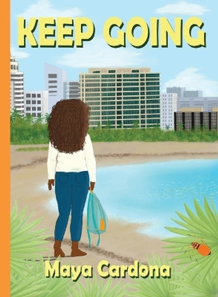 Keep Going by Maya Cardona 9798988269373