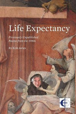 Life Expectancy by Ken Jones 9781946460004