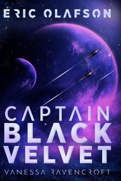 Eric Olafson: Captain Black Velvet by Vanessa Ravencroft 9781973900856