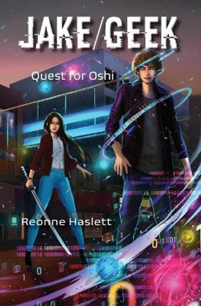Jake/Geek: Quest for Oshi by Reonne Haslett 9781737057307