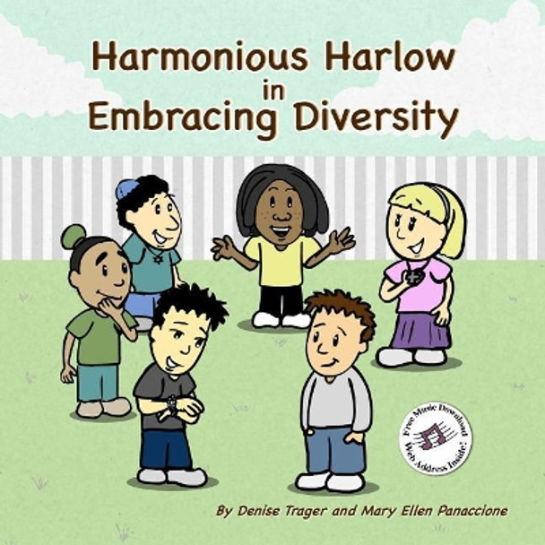 Harmonious Harlow: In Embracing Diversity by Denise Trager 9781981156139