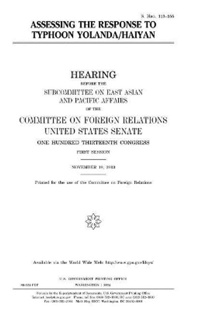 Assessing the response to Typhoon Yolanda/Haiyan by United States Senate 9781981550951