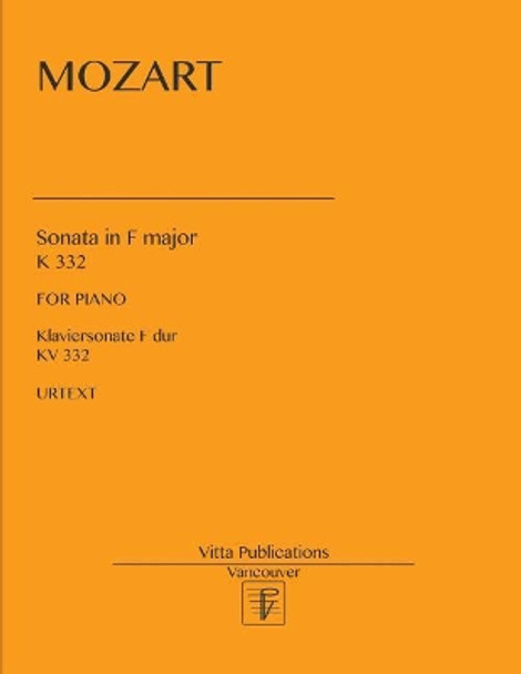 Sonata in F major: K 332. Urtext by Victor Shevtsov 9781981686681