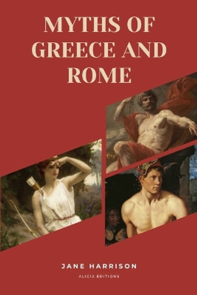 Myths of Greece and Rome: New Large Print Edition for enhanced readability by Jane Harrison 9782384551989