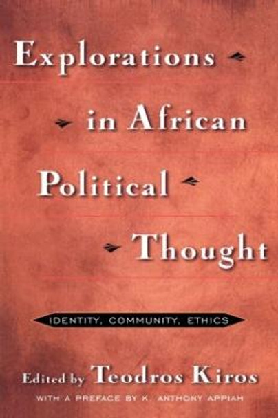 Explorations in African Political Thought: Identity, Community, Ethics by Teodros Kiros