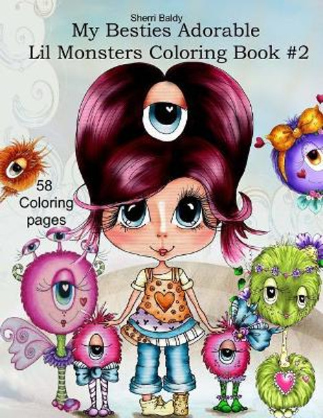 Sherri Baldy My Besties Adorable Lil Monsters Coloring Book #2 by Sherri Ann Baldy 9781945731631