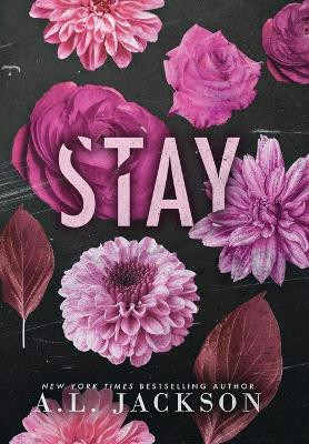 Stay (Hardcover) by A L Jackson 9781946420930