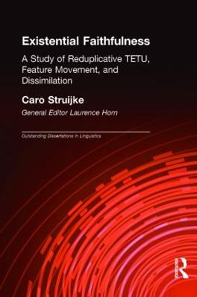 Existential Faithfullness: A Study of Reduplicative TETU, Feature Movement and Dissimulation by Caro Struijke