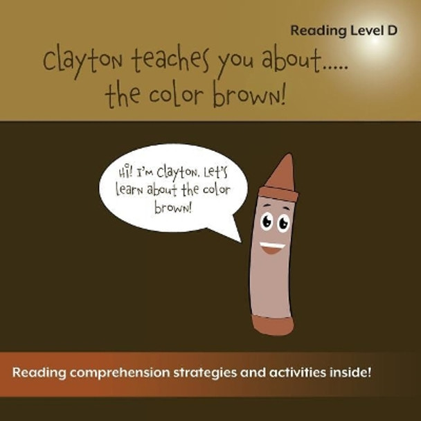 Clayton Teaches You About...The Color Brown by Sean Bulger 9781948569125