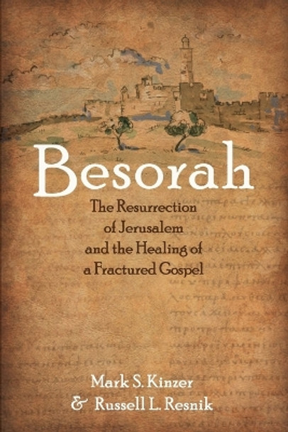 Besorah by Mark S Kinzer 9781725264007