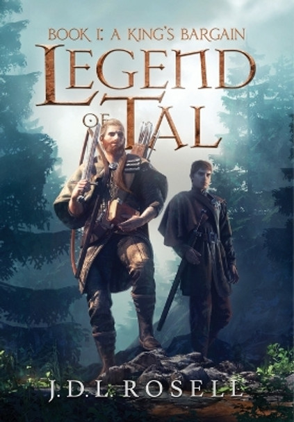 A King's Bargain (Legend of Tal: Book 1) by J D L Rosell 9781952868153