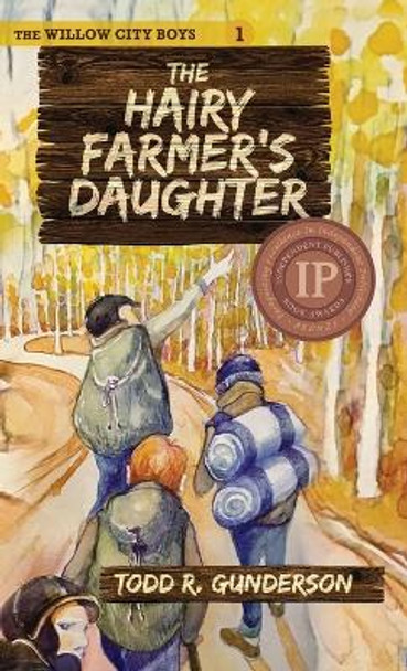 The Hairy Farmer's Daughter by Todd R Gunderson 9781950385843