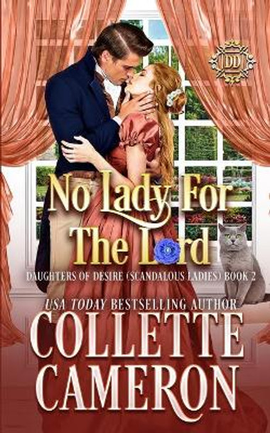 No Lady For The Lord: A Sweet Regency Romance by Collette Cameron 9781954307971