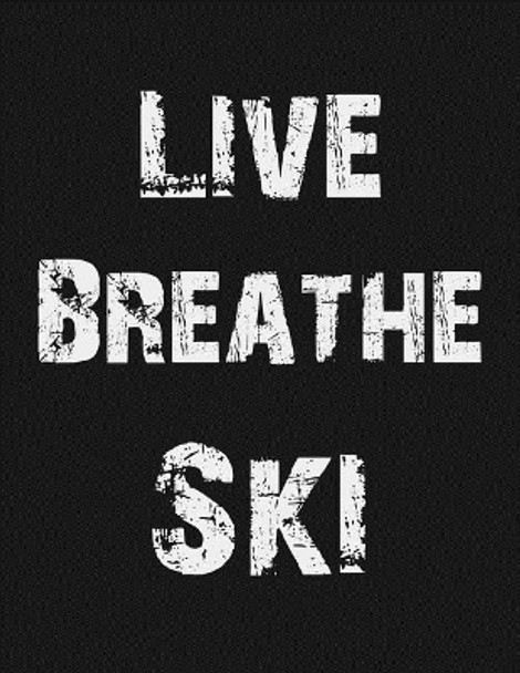 Live Breathe Ski by Ilyass Amran 9781790701841