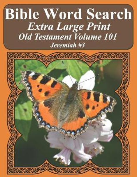 Bible Word Search Extra Large Print Old Testament Volume 101: Jeremiah #3 by T W Pope 9781791950699