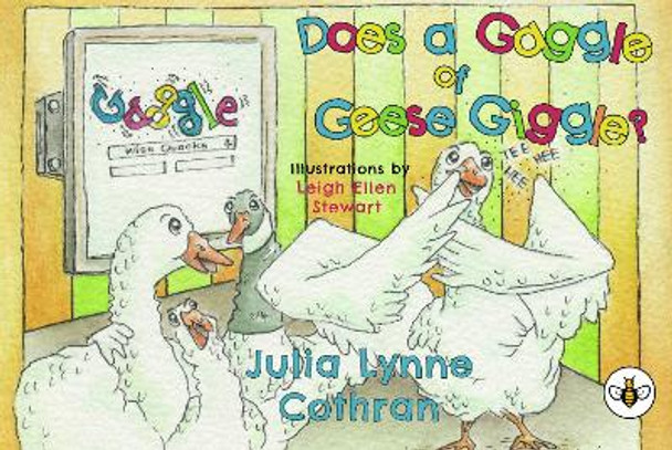 Does a Gaggle of Geese Giggle? by Julia Lynne Cothran 9781839340109