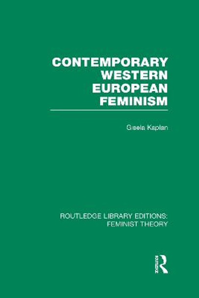 Contemporary Western European Feminism by Gisela Kaplan
