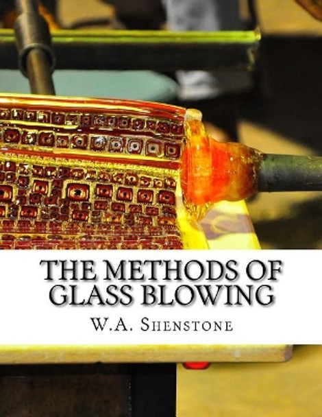 The Methods of Glass Blowing: For Use of Physical and Chemical Students by Roger Chambers 9781729855331