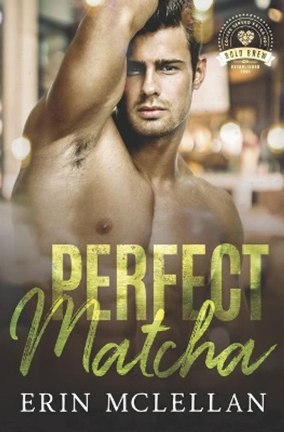 Perfect Matcha: Bold Brew Book 3 by Erin McLellan 9781735004945