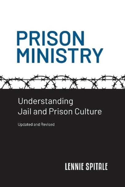 Prison Ministry: Understanding Jail and Prison Culture by Lennie Spitale 9781735182919