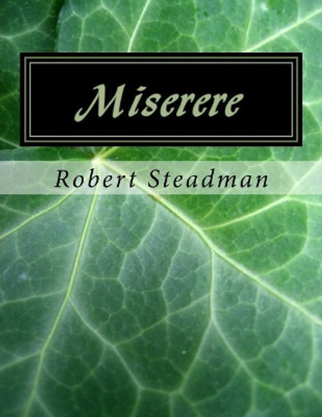 Miserere by Robert Steadman 9781724827357