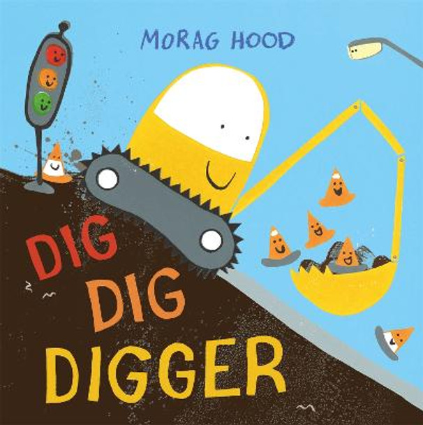 Dig, Dig, Digger by Morag Hood