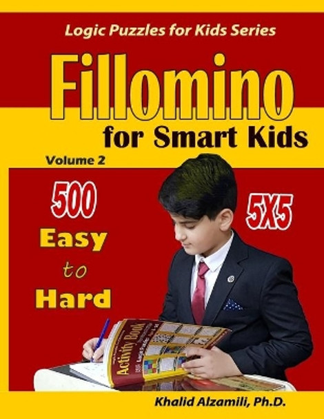 Fillomino For Smart Kids: 5x5 Puzzles: : 500 Easy to Hard by Khalid Alzamili 9781700559654