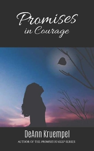 Promises in Courage by Deann Kruempel 9781702802543