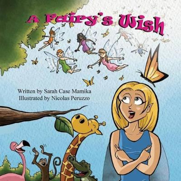 A Fairy's Wish by Sarah Case Mamika 9781612252056