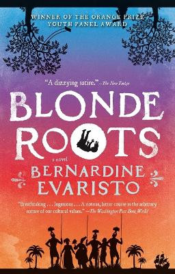 Blonde Roots by Bernardine Evaristo 9781594484346