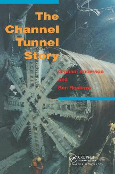 The Channel Tunnel Story by G. Anderson